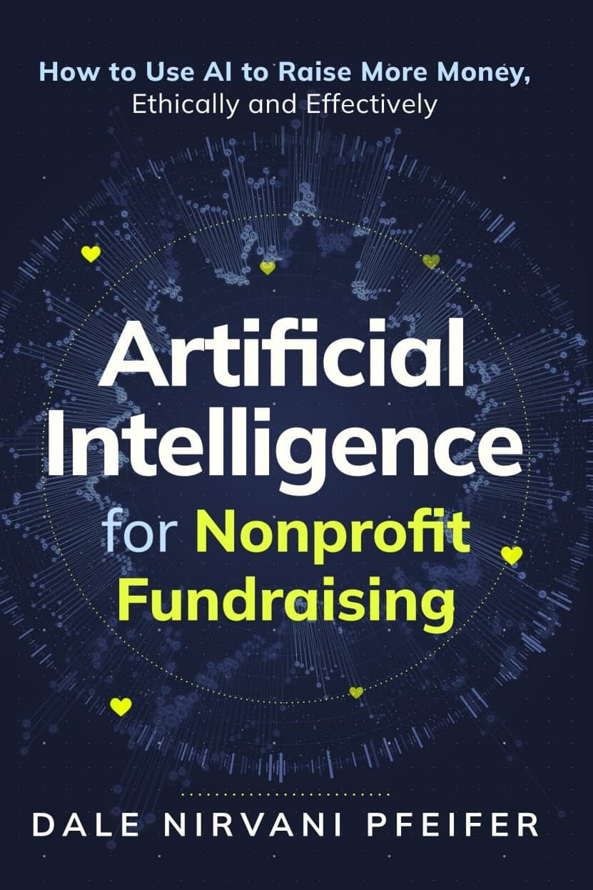 Artificial Intelligence for Nonprofit Fundraising, by Dale Nirvani Pfeifer